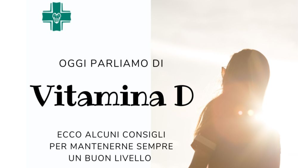 Oggi parliamo di Vitamina D